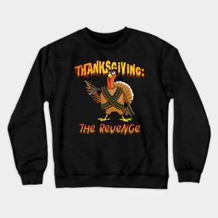 Thanksgiving:  The Revenge Crewneck Sweatshirt